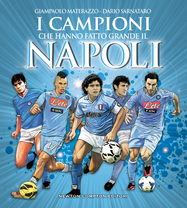 I Campioni che hanno fatto grande il Napoli