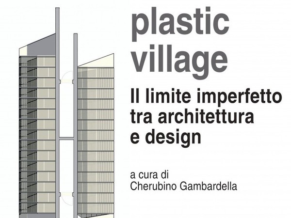 Parte oggi il Plastic Village di Cherubino Gambardella: un modo creativo per trovare una soluzione riguardo le realtà disagiate che ci circondano Parte oggi il Plastic Village di Cherubino Gambardella: un modo creativo per trovare una soluzione riguardo le realtà disagiate che ci circondano