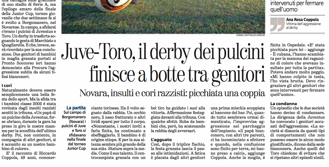 Il derby pulcini Juventus-Torino finisce all’ospedale. Picchiata una madre cubana: «Negra, vattene tu e tuo figlio»