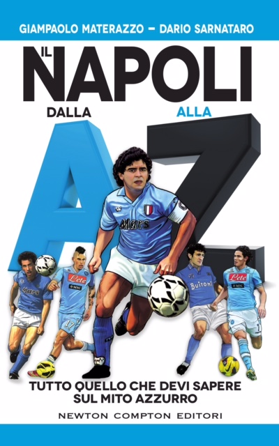 L’aggiornamento alla stagione 2017/2018 de “Il Napoli dalla A alla Z” L’aggiornamento alla stagione 2017/2018 de “Il Napoli dalla A alla Z”