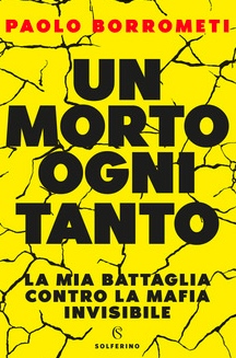 “Questo Paese, dice, non ha bisogno di eroi ma di cittadini che facciano il loro dovere”