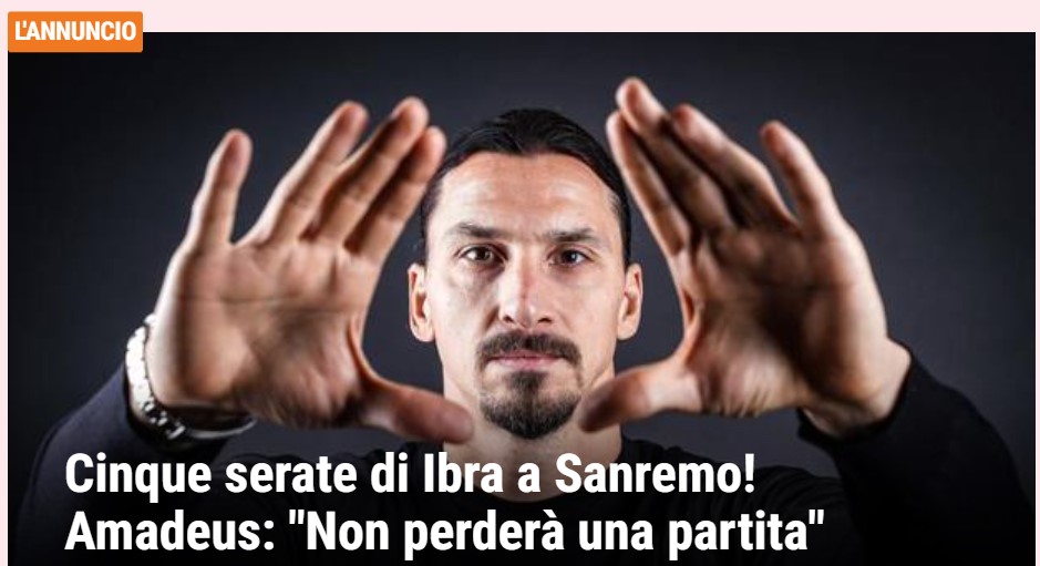 La Serie A ha paura che Sanremo (con Ibra) tolga audience, e pensa di cambiare orari