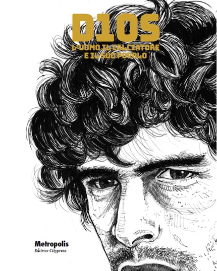 Il quotidiano Metropolis pubblica un libro dedicato a Maradona Il quotidiano Metropolis pubblica un libro dedicato a Maradona