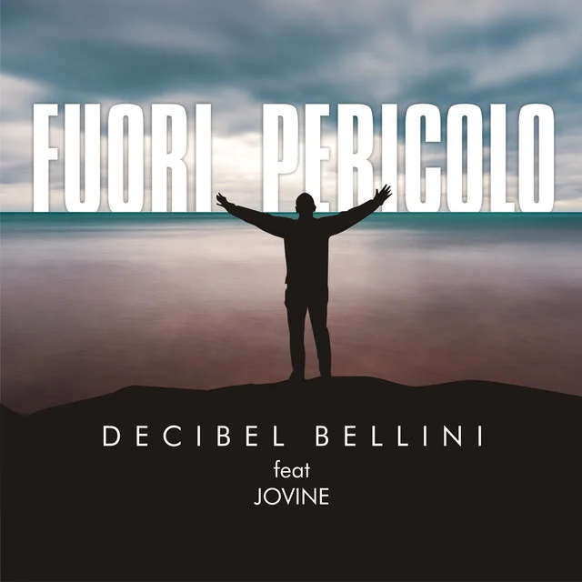 Decibel Bellini Fuori Pericolo