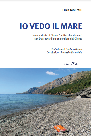 “Io vedo il mare”: il libro-inchiesta di Maurelli su Simon il francese che morì nel Cilento