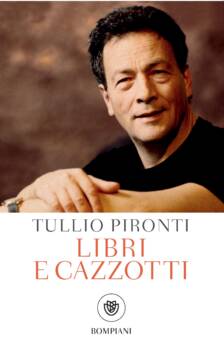 Buon compleanno, Tullio! A nove mesi dalla scomparsa, Bompiani ricorda Tullio Pironti Buon compleanno, Tullio! A nove mesi dalla scomparsa, Bompiani ricorda Tullio Pironti