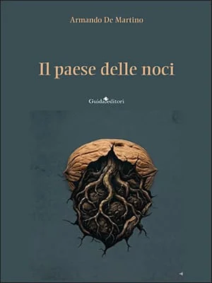 il paese delle noci il nuovo libro di armando de martino da Ilnapolista.it il paese delle noci il nuovo libro di armando de martino